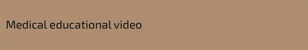 Medical educational video